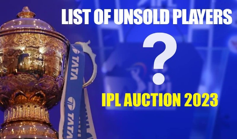 IPL Auction 2023- Unsold Players List