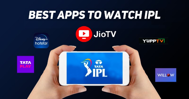 Best TV & Mobile Apps to Watch IPL Live Streaming Match